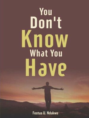 cover image of You Don't Know What You have